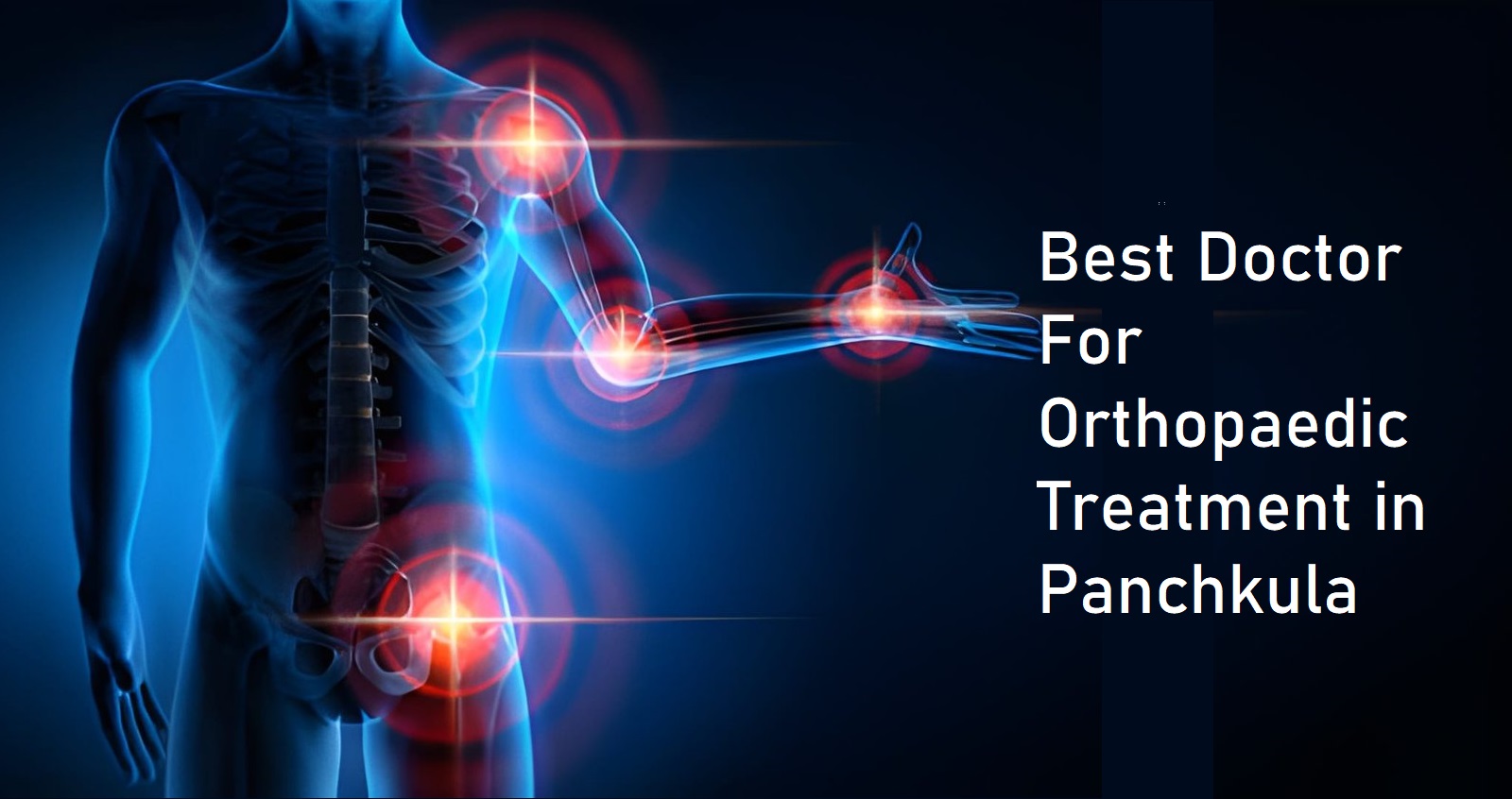 Best Doctor For Orthopaedic Treatment in Panchkula