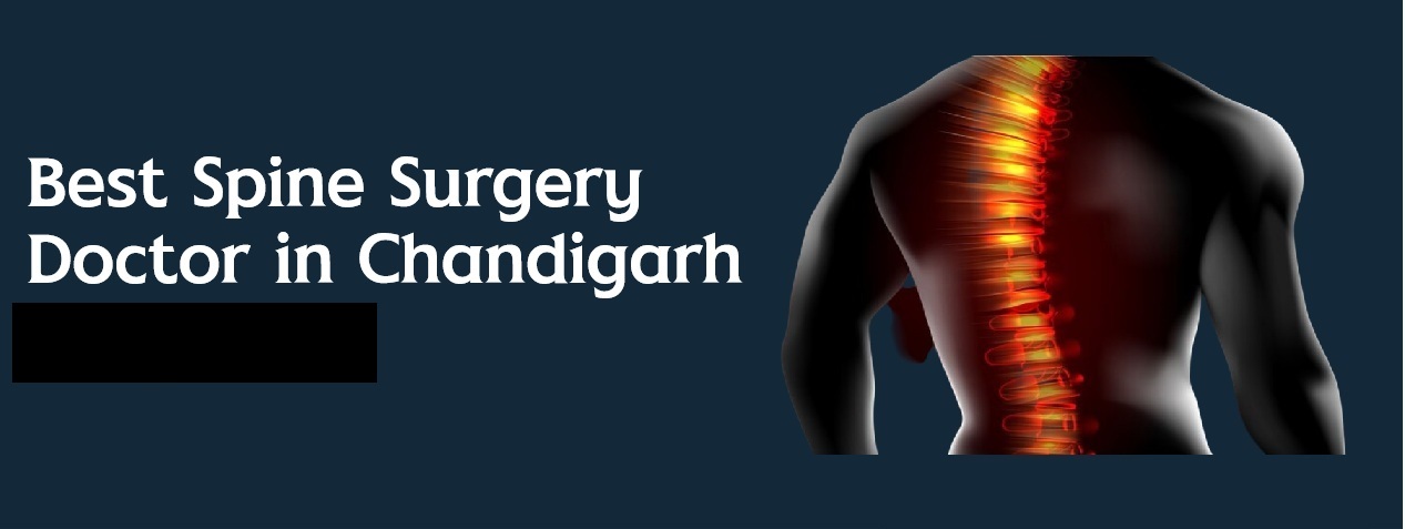 Best Spine Surgery Doctor in Panchkula, Chandigarh Haryana